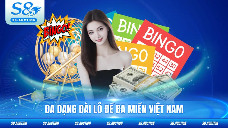 Đa dạng đài lô đề ba miền Việt Nam