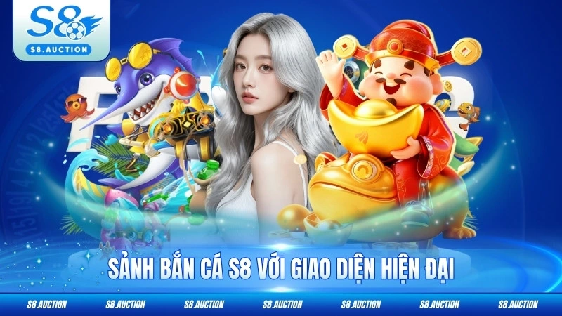 Sảnh bắn cá S8 với giao diện hiện đại